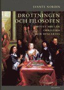 Drottningen och filosofen : mötet mellan Christina och Descartes | 1:a upplagan