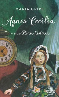 Agnes Cecilia - en sällsam historia