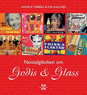 Nostalgiboken om godis & glass | 1:a upplagan