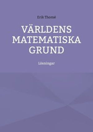 Världens matematiska grund : Lösningar | 1:a upplagan