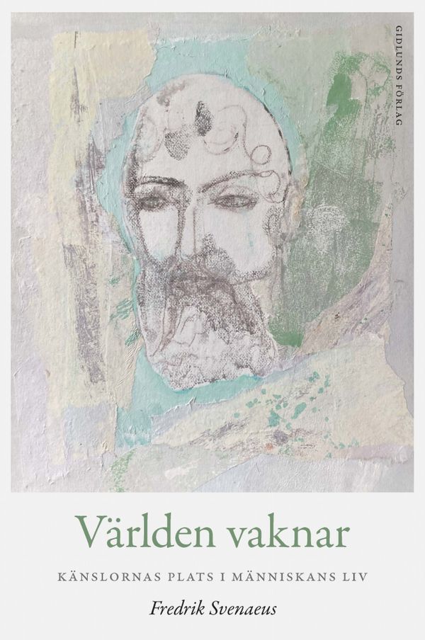 Världen vaknar - Känslornas plats i människans liv | 0:e upplagan