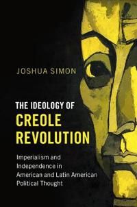 The Ideology of Creole Revolution