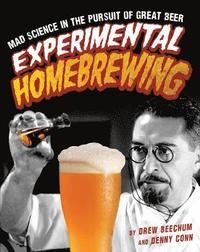 Experimental homebrewing - mad science in the pursuit of great beer