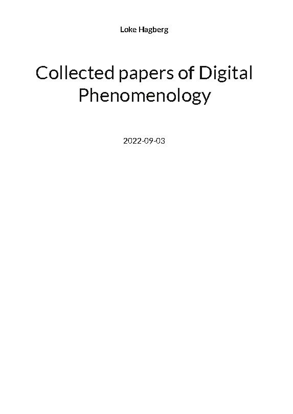 Collected papers of Digital Phenomenology | 1:a upplagan