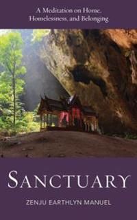 Sanctuary - a meditation on home, homelessness, and belonging | 0:e upplagan