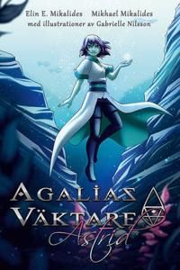Agalias Väktare : Astrid | 1:a upplagan