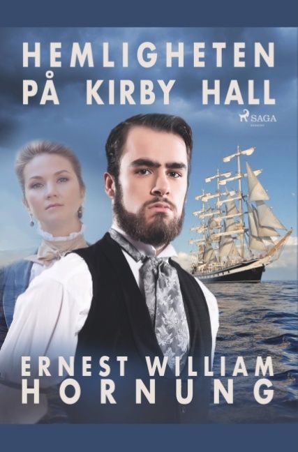 Hemligheten på Kirby Hall - Ernest William Hornung - Upplaga 1