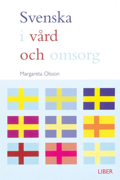 Svenska i vård och omsorg | 1:a upplagan