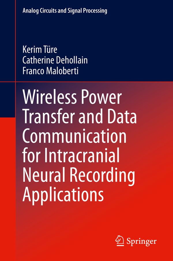 Wireless Power Transfer and Data Communication for Intracranial Neural Recording Applications | 1:a upplagan