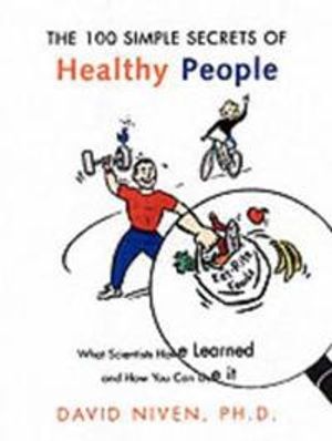 100 Simple Secrets of Healthy People