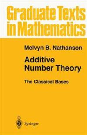 Additive Number Theory The Classical Bases | 1:a upplagan