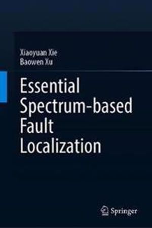 Essential Spectrum-based Fault Localization | 1:a upplagan