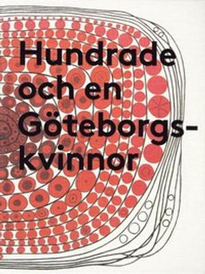 Hundrade och en Göteborgskvinnor | 1:a upplagan