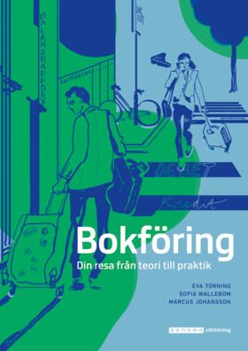 Bokföring - Din resa från teori till praktik | 0:e upplagan