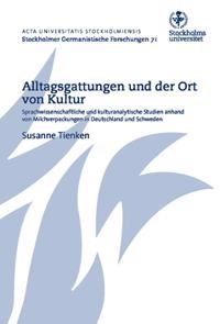 Alltagsgattungen und der Ort von Kultur : Sprachwissenschaftliche und kulturanalytische Studien anhand von Milchverpackungen in | 0:e upplagan