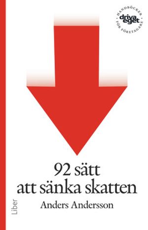 Driva eget : 92 sätt att sänka skatten | 1:a upplagan