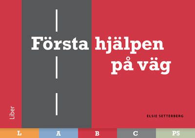 Första hjälpen på väg : wire-o-bunden handbok | 6:e upplagan