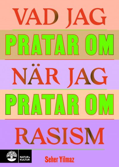 Vad jag pratar om när jag pratar om rasism | 1:a upplagan