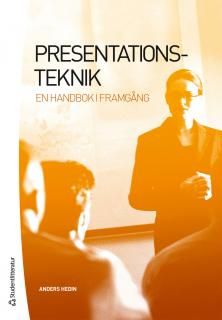 Presentationsteknik : en handbok i framgång | 2:a upplagan