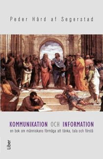 Kommunikation och information : en bok om människans förmåga att tänka, tala och förstå