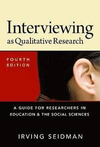 Interviewing as qualitative research - a guide for researchers in education