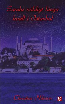 Sarahs väldigt långa kväll i Istanbul