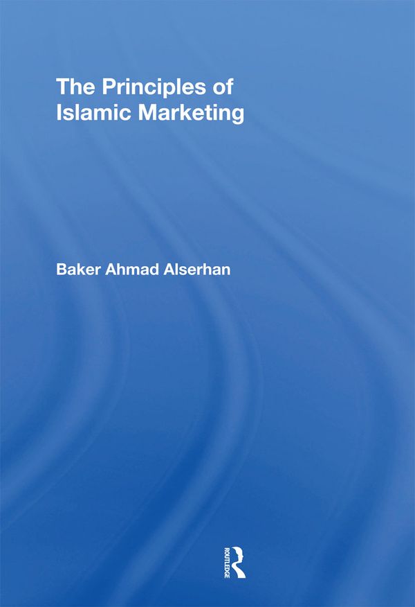 The Principles of Islamic Marketing | 1:a upplagan
