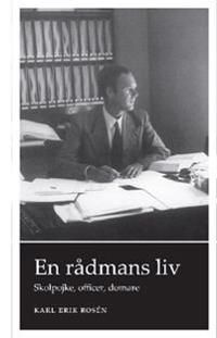 En rådmans liv : skolpojke, officer, domare | 0:e upplagan