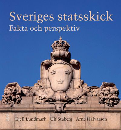 Sveriges statsskick: Fakta och perspektiv | 13:e upplagan
