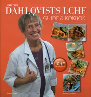 Doktor Dahlqvists LCHF   Guide och kokbok | 1:a upplagan