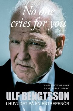 No one cries for you : I huvudet på en entreprenör | 0:e upplagan