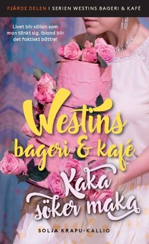 Westins bageri & kafé : kaka söker maka