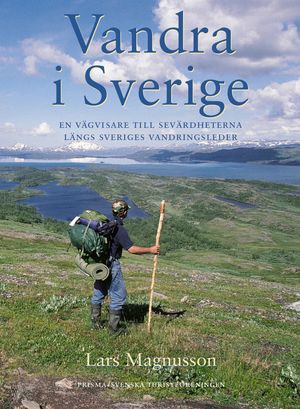 Vandra i Sverige (STF) : En vägvisare till sevärdheterna längs Sveriges vandringsleder |  2:e upplagan