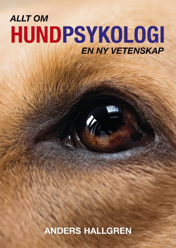 Allt om hundpsykologi:En ny vetenskap | 1:a upplagan