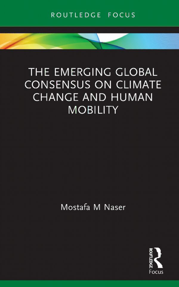 The Emerging Global Consensus on Climate Change and Human Mobility | 1:a upplagan