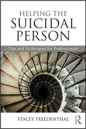 Helping the suicidal person - tips and techniques for professionals | 1:a upplagan