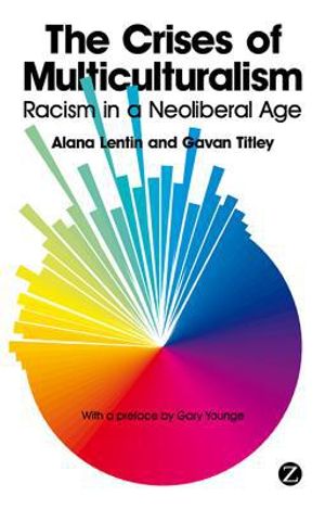 Crises of multiculturalism - racism in a neoliberal age