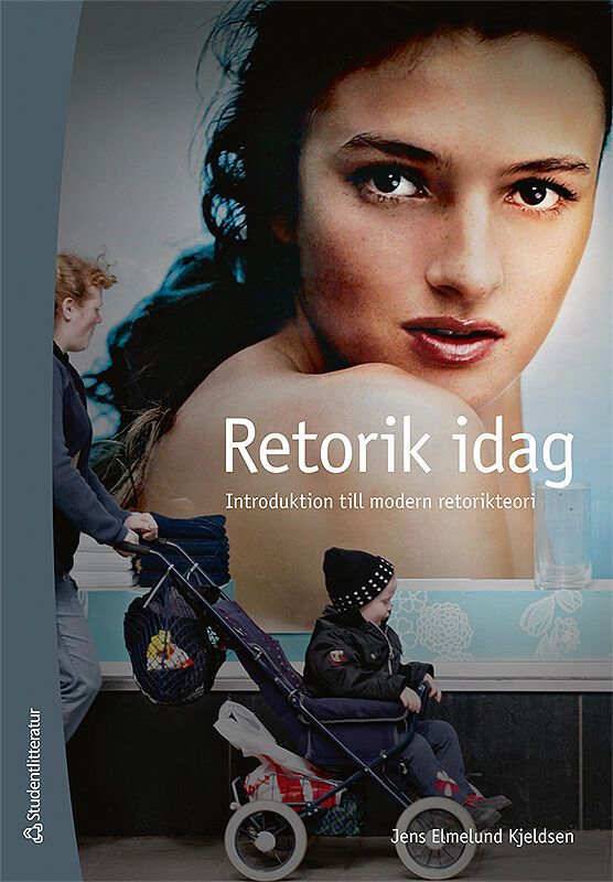 Retorik idag : introduktion till modern retorikteori | 1:a upplagan