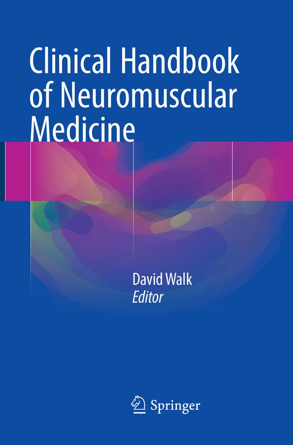 Clinical Handbook of Neuromuscular Medicine | 1:a upplagan