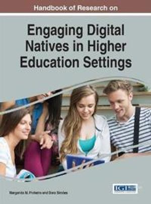 Handbook of Research on Engaging Digital Natives in Higher Education Settings