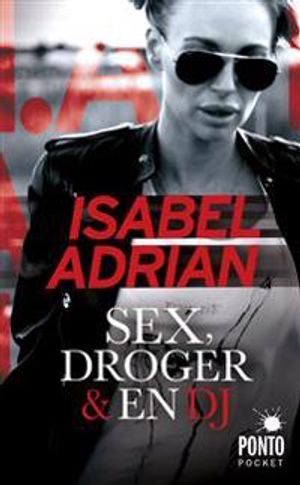 Sex, droger & en DJ | 1:a upplagan