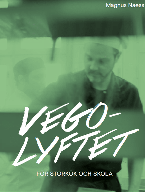 Vegolyftet - för storkök och skola | 1:a upplagan