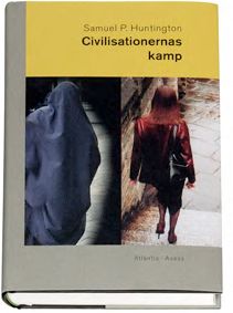 Civilisationernas kamp : mot en ny världsordning | 1:a upplagan