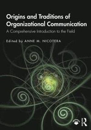 Origins and Traditions of Organizational Communication | 1:a upplagan