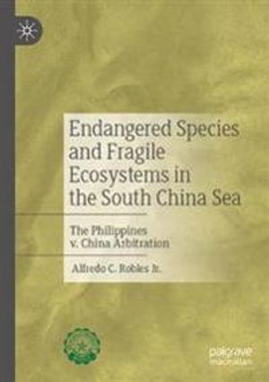 Endangered Species and Fragile Ecosystems in the South China Sea | 1:a upplagan