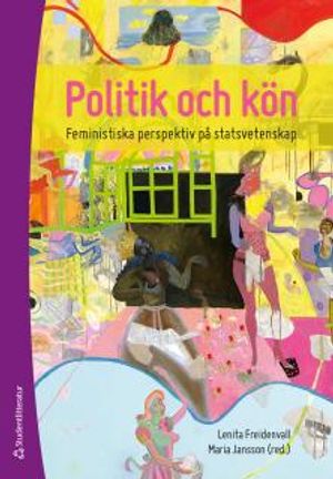 Politik och kön - Feministiska perspektiv på statsvetenskap | 1:a upplagan