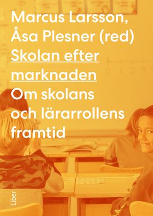 Skolan efter marknaden | 1:a upplagan