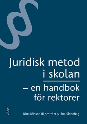 Juridisk metod i skolan - En handbok för rektorer | 1:a upplagan