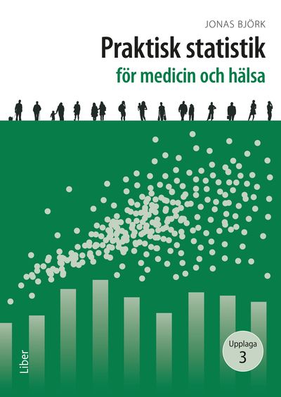 Praktisk statistik för medicin och hälsa | 3:e upplagan