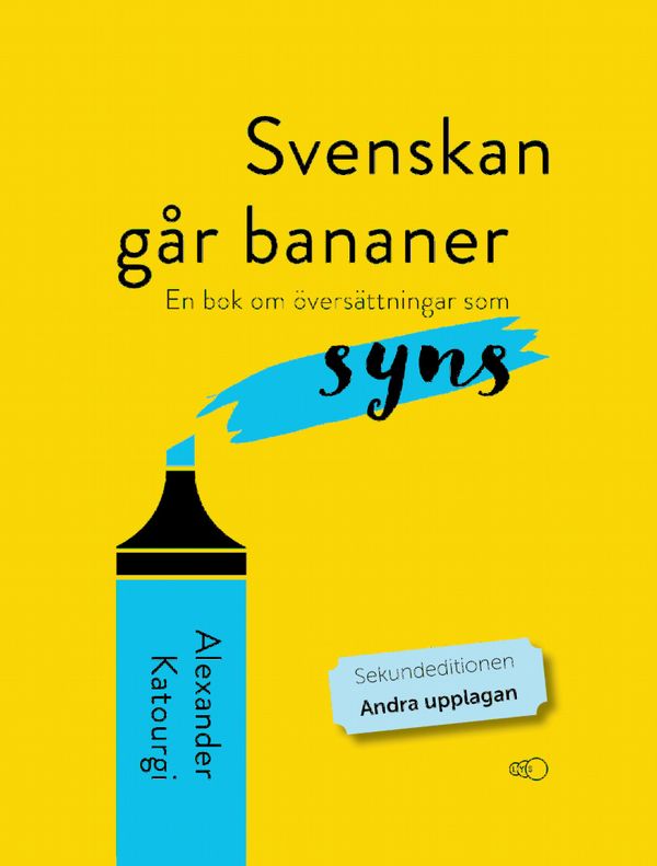 Svenskan går bananer: Översättningar som syns | 2:a upplagan